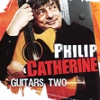 Philip Catherine Guitars Two Формат: Audio CD (Super Jewel Box) Дистрибьюторы: Disques Dreyfus, ООО Музыка Лицензионные товары Характеристики аудионосителей 2010 г Альбом: Импортное издание инфо 7385o.