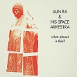 Sun Ra & His Space Arkestra What Planet Is This? (2 LP) His Intergalactic Myth Science Solar инфо 7494o.