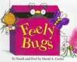 Feely Bugs (Mini Edition) : To Touch and Feel 2005 г 14 стр ISBN 1416903267 инфо 592p.